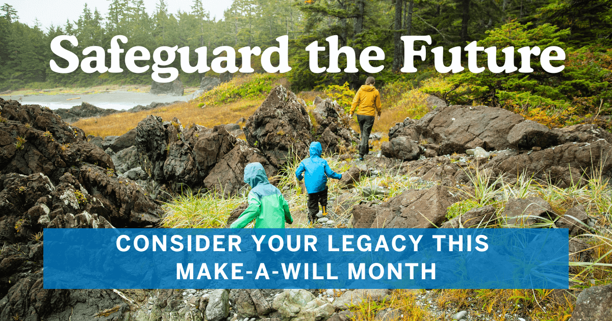 woman and children hiking through woods with text "safeguard the future -- consider your legacy this make-a-will month"